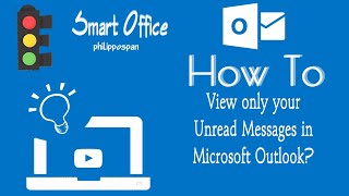 How To View Only Your Unread Messages In Microsoft Outlook [upl. by Arrais202]