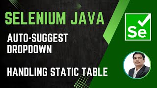 Session 32  Selenium with Java  Handling Autosuggest Dropdown amp Static Web Table 2024 New series [upl. by Docia]