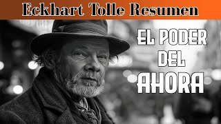 RESUMEN  El poder del AHORA  ECKHART TOLLE [upl. by Ahsyen]