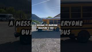 A Message To Everyone Building A Bus shorts buslife vanlife busconversion skoolie [upl. by Aleras]