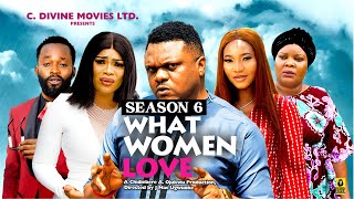 WHAT WOMEN LOVE SEASON 6KEN ERICS DUKORI PATIENCE  2024 Latest Nollywood Movies trending film [upl. by Nirraj566]