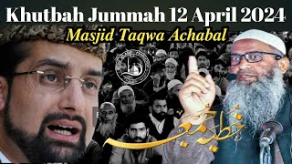 khutba Jummah Masjid Taqwa Achabal 12 April 2024  Moulana Mohd Altaf Lone Sb [upl. by Gnav]