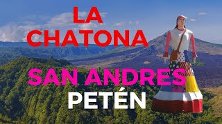 HISTORIA de la CHATONA DE SAN ANDRES PETEN [upl. by Lidah919]