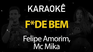 Fde Bem  Felipe Amorim Mc Mika Karaokê Version [upl. by Habas]