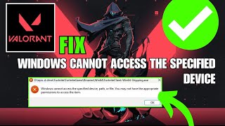 How To Fix Valorant Windows Cannot Access The Specified Device [upl. by Odraode]
