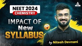 Impact of New Syllabus of Chemistry  NEET 2024  Nitesh Devnani [upl. by Beverley]