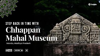 Inside Chhappan Mahal Museum Mandu MP  A Journey Through Art and History [upl. by Lyall888]