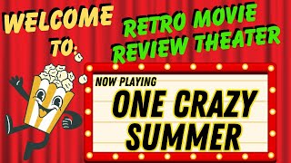 Retro Movie Review  One Crazy Summer  An 80s Forgotten Gem [upl. by Artamas]