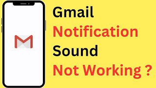 How To Fix Gmail Notification Sound Not Working Problem [upl. by Ailed]