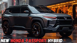 New 2025 Honda Passport Hybrid Unveiled  Must Have [upl. by Einalam287]