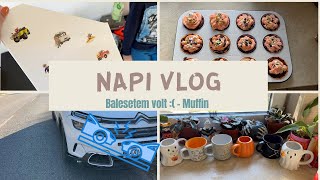 NapiVlog nov 45  Balesetem volt ⛍😔  Muffin 🧁 [upl. by Hayott]