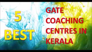 Top 5 Best Gate Coaching Centres in Kerala [upl. by Mireille]