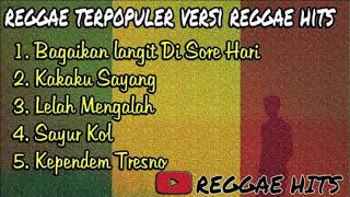 BAGAIKAN LANGIT DI SORE HARI REGGAE TERPOPULER VERSI REGGAE HITS [upl. by Birmingham]