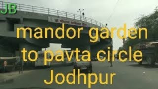 Mandore Garden se Pavata Circle Jodhpur part 2 [upl. by Clothilde]