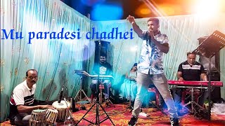 Mu paradesi chadhei vocal program to bhakarsahi 👍 [upl. by Serolod705]