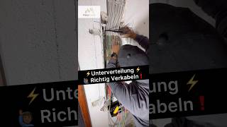 ⚡️🙋🏾‍♂️Unterverteilung Verkablen ⚡️ elektrik handwerk elektriker strom electric kabel [upl. by Filahk]