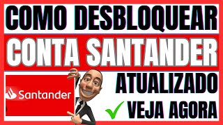 ✅COMO DESBLOQUEAR CONTA SANTANDER PELO TELEFONE  ATUALIZADO [upl. by Sardella]