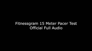 FitnessGram 15Meter PACER Test Official Full Length Audio [upl. by Ytok]