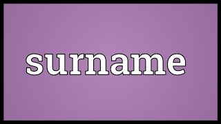 Surname Meaning [upl. by Akinohs]