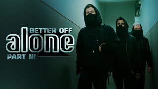 Alan Walker Dash Berlin amp Vikkstar  Better Off Alone Pt III  Official Music Video [upl. by Deehan]