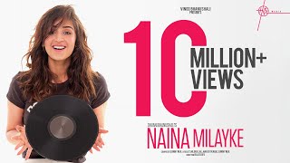 Naina Milayke  Dhvani Bhanushali  Sunny MR Shloke Lal Harjot Kaur  Rajitdev  Hitz Music [upl. by Esnohpla100]