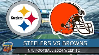 Pittsburgh Steelers vs Cleveland Browns  NFL Thursday Week 12 2024  Full Game Madden 25 Sim [upl. by Dnivra]