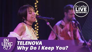 En Lefko LIVE SESSIONS TELENOVA  Why Do I Keep You  En Lefko 877 [upl. by Rolland]