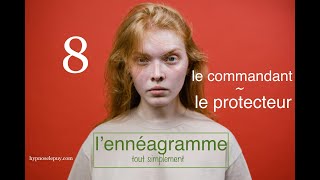 ennéagramme la personnalité 8 [upl. by Irena]