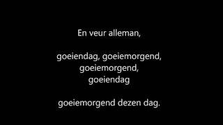 goeiemorgend goeiendag  Slongs Dievanongs lyrics [upl. by Dyl525]