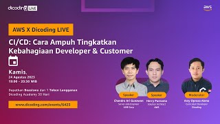 AWS X Dicoding LIVE quotCICD Cara Ampuh Tingkatkan Kebahagiaan Developer amp Customerquot [upl. by Geaghan]