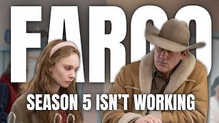 Why Fargo Season 5 Is Failing [upl. by Kciwdahc278]