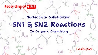 SN1 amp SN2 Reactions Live Recording Nucleophilic Substitution Organic Chemistry Review [upl. by Bendicta]