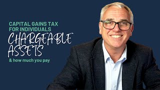 Capital Gains Tax for individuals – chargeable assets amp how much you pay [upl. by Ennej]