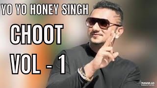 CHOOT VOL 1  Yo Yo Honey Singh Ft Badshah Official Music Video [upl. by Hpeseoj]