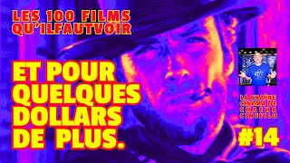 LES 100 FILMS QUIL FAUT VOIR Ep 21 quotPour une poignée de dollarsquot 1964 cinema filmculte [upl. by Getraer839]