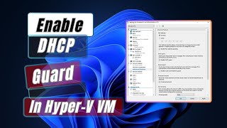 How to Enable DHCP Guard In Hyper V VM  Virtual Machine [upl. by Aralk37]