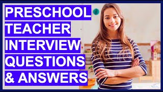 PRESCHOOL TEACHER Interview Questions and ANSWERS Preschool Assistant  Daycare Teachers [upl. by Aehr]