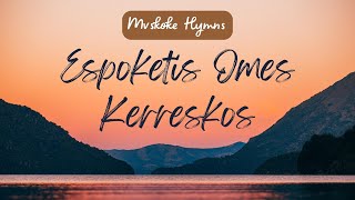 Espoketis Omes Kerreskos  Mvskoke Hymns [upl. by Ramsey]