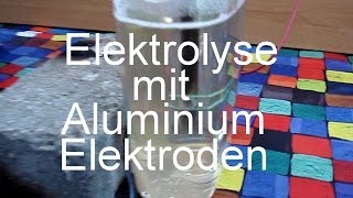 Test Elektrolyse mit Aluminium Elektroden [upl. by Buford444]