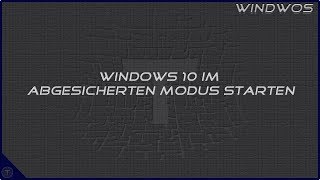 Windows 10  Abgesicherter Modus  Tutorial [upl. by Eul]