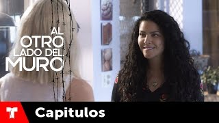 Al Otro Lado Del Muro  Capítulo 61  Telemundo [upl. by Ahsahs]