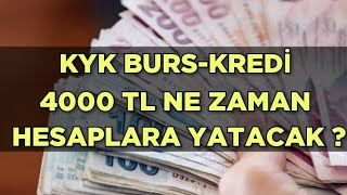 2024 KYK BURSKREDİ 4000 TL HESAPLARA NE ZAMAN YATACAK [upl. by Anma823]