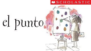 Scholastics The Dot Español [upl. by Onimod]