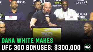 Dana White makes UFC 300 bonuses 300000 [upl. by Ecirtak]