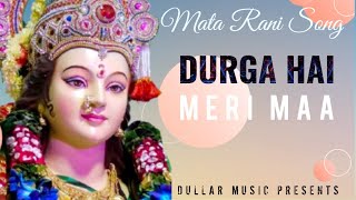 Mata Rani Durga Hai Meri Maa  New Song 2024 Ke Gane  Bhajan Status Geet [upl. by Maro]