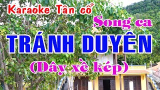 Karaoke tân cổ TRÁNH DUYÊN  SONG CA [upl. by Errehs]