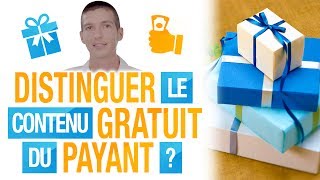 Comment DISTINGUER le CONTENU GRATUIT du CONTENU PAYANT [upl. by Paresh]