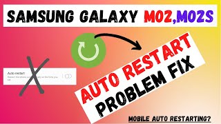 Samsung Galaxy M02M02s Auto Restart Problem fix Automatically Restart Problem in Samsung m02m02s [upl. by Marrilee]