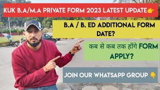 KUK BA  MA Private form 2023 latest update 👉 BA  B Ed Additional form 2023 latest update KUK [upl. by Waller219]