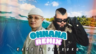 FARRUKO KAPO  OHNANA REMIX [upl. by Oivalf968]